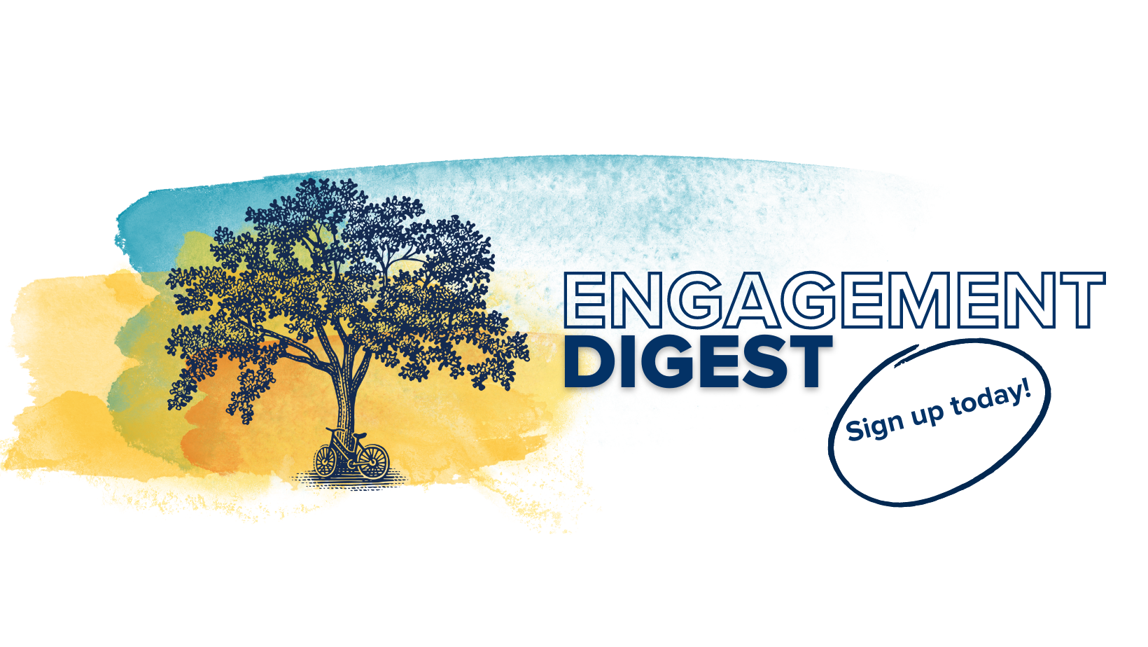 Graphic of tree next to text that says "Engagement Digest" and "Sign up today!"