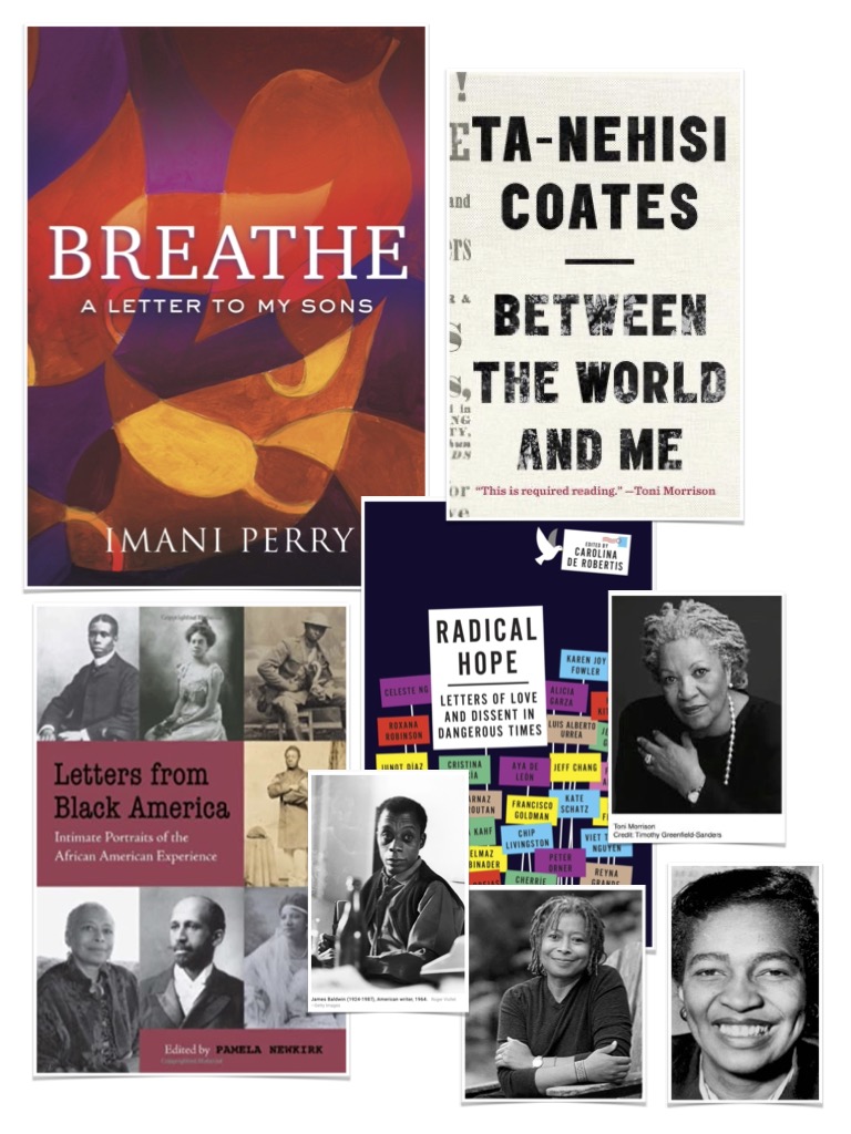 Letters example packet in the form of a collage. On the top left is an abstract book cover that says “BREATHE A LETTER TO MY SONS” by Imani Perry. On the right of that cover is another book cover that says “BETWEEN THE WORLD AND ME” by Ta-Nehisi Coates. On the bottom left are black and white photographs with the text “Letters from Black America”. Next to that book cover are additional black and white photos with a poster that says “Radical Hope”. 