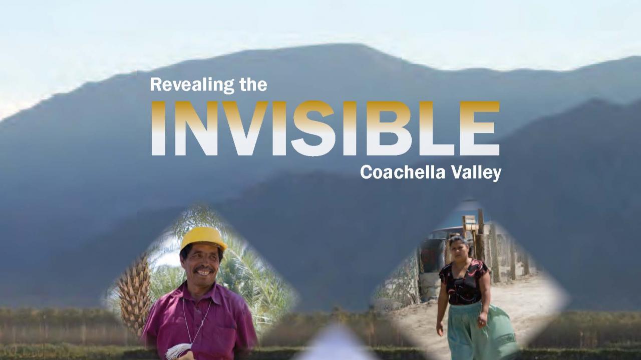 report cover that reads "the invisible Coachella valley" with two circular images of a man next to a palm tree and a woman walking down a dirt road