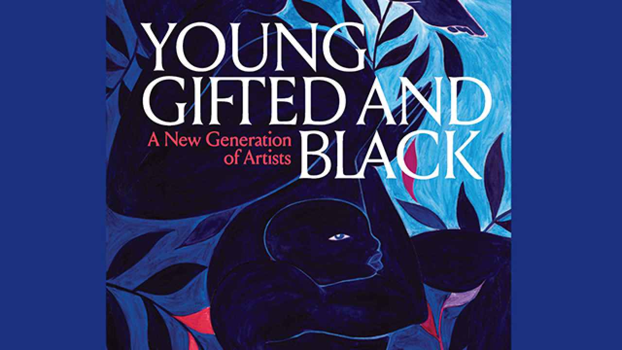 the words young gifted and black: a new generation of artists over an abstract painting of a child