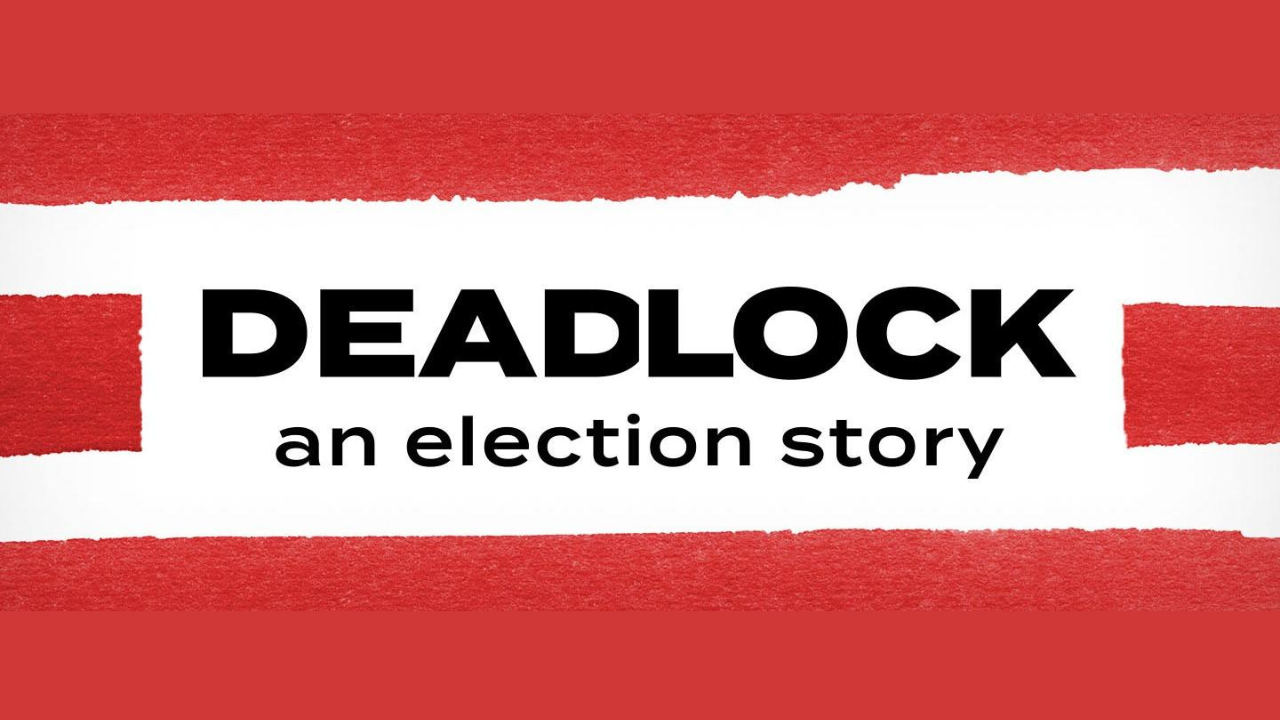 Banner with text that reads "Deadlock an election story"