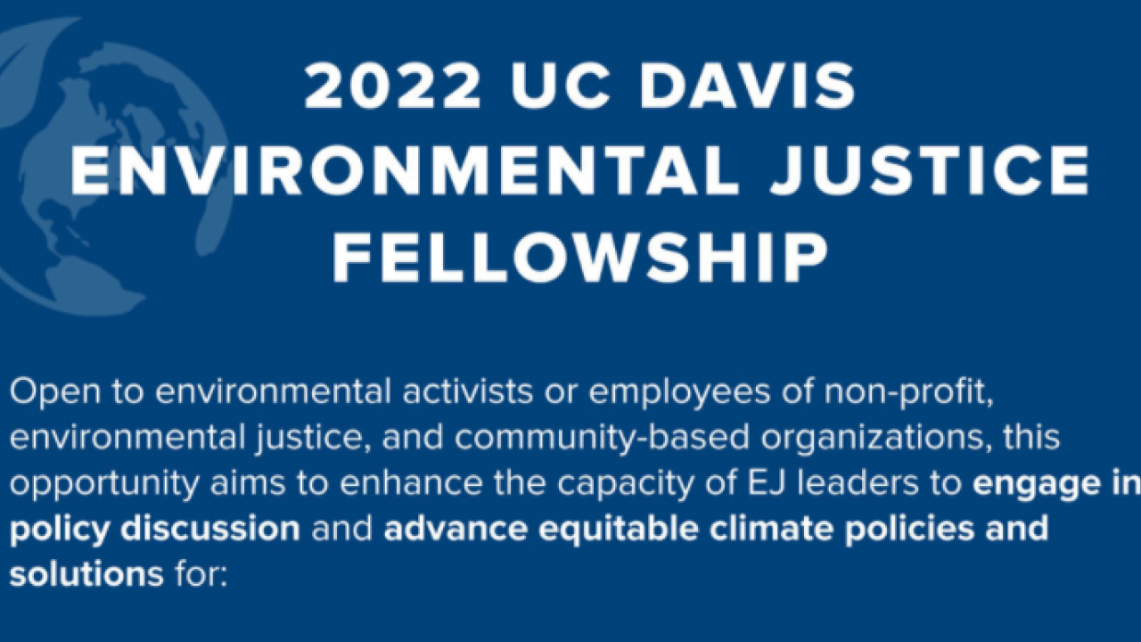 2022 UC Davis Environmental Justice Fellowship - additional text in body of event.