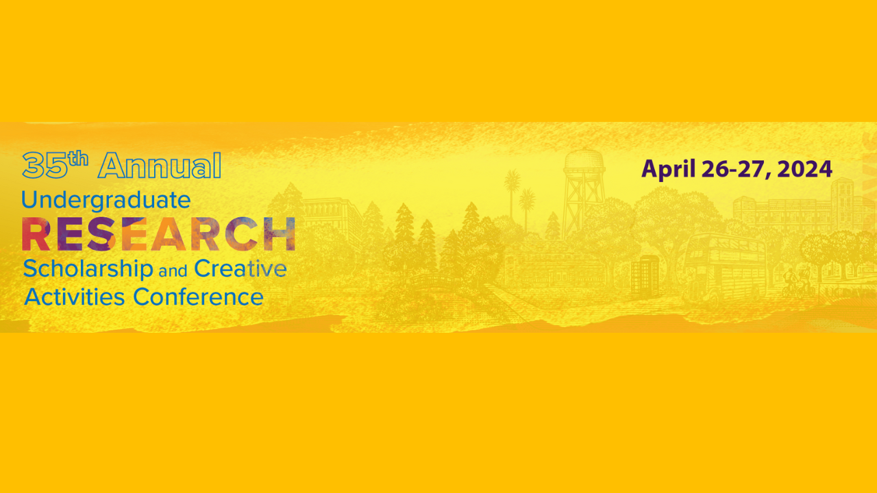 Text that says "35th Annual Undergraduate Research Scholarship and Creative Activities Conference April 26-27, 2024"