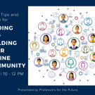 Finding and Building Your Online Community