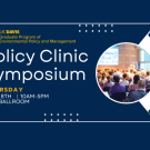 Graphic with text that says Policy Clinic Symposium followed by Thursday June 8th | 10 AM-5PM ARC Ballroom with a circular photo of an audience from the back