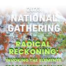Graphic with the text "Imagining America National Gathering Radical Reckoning: Invoking the Elements for Collective Change" in all uppercase letters followed by "Providence, Rhode Island" and "October 20-22, 2023" in a separate line underneath