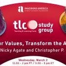 Banner with an image of a woman’s painted headshot on the left and a man’s headshot on the right. In between them is the text “tic study group”. Below is the text “Live Your Values, Transform the Academy with Nicky Agate and Christopher P.Long” followed by the date and time.